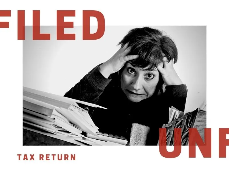 Santa Ana Taxpayers, The Problem with an Unfiled Tax Return…
